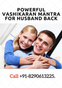 Powerful Vashikaran Mantra for husband back
